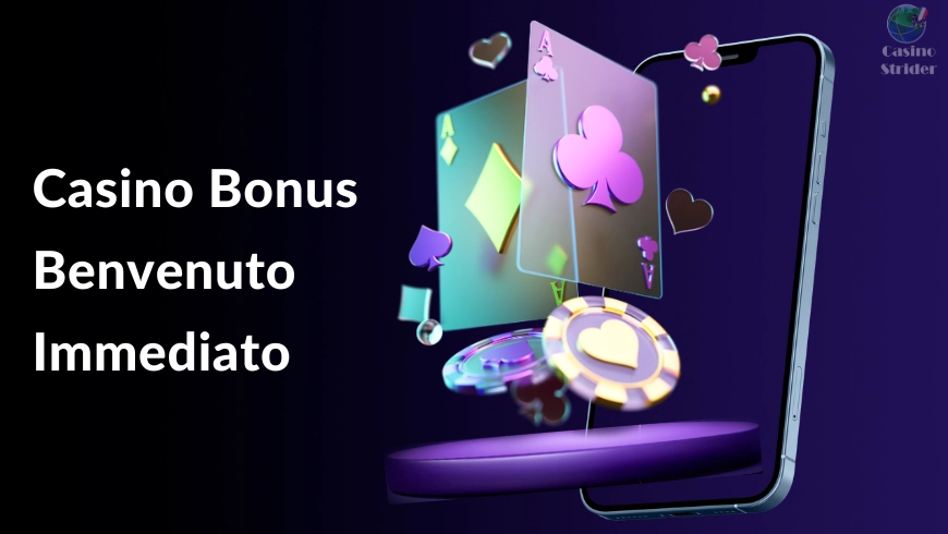 Casino Bonus Benvenuto Immediato