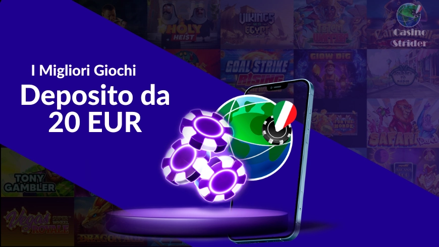 I migliori giochi con deposito da 20 euro